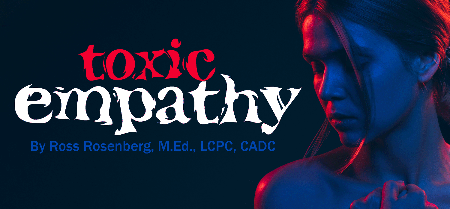 Toxic Empathy