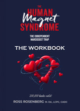 The Human Magnet Syndrome Workbook (Also Compatible with The Codependency Revolution)