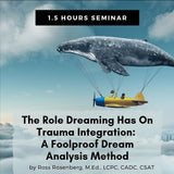 Rosenberg's Foolproof Dream Analysis: Dreaming That Heals (90 Minutes) (Download)