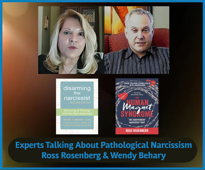 Experts Talking About Pathological Narcissism: Ross Rosenberg and Wendy Behary (65 min) (USB)