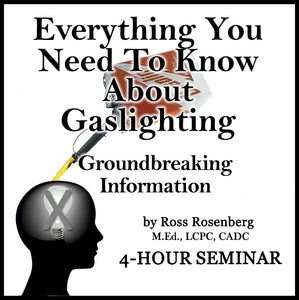 Everything You Need To Know About Gaslighting: Groundbreaking Information (4 Hours)