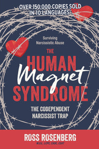 The Human Magnet Syndrome: The Codependent Narcissist Trap (2018) (Personally Inscribed by Ross Rosenberg)