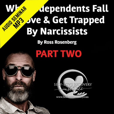 Why Codependents/SLDs Fall In Love and Stay With Narcissists: Explaining Narcissistic Abuse (6 hours) (MP3)
